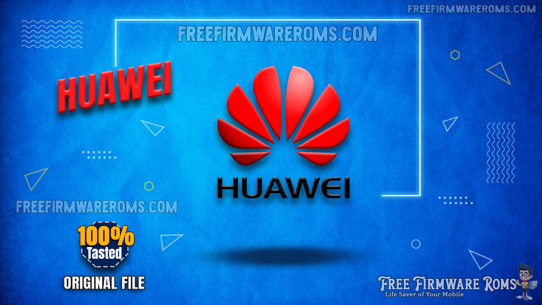 Huawei Official Firmware File Free Download 100% Tested Original Flash Stock Rom Updated